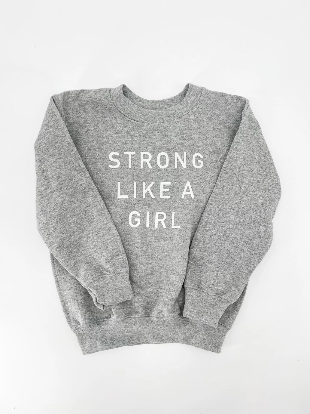 Strong Like A Girl Sweatshirt